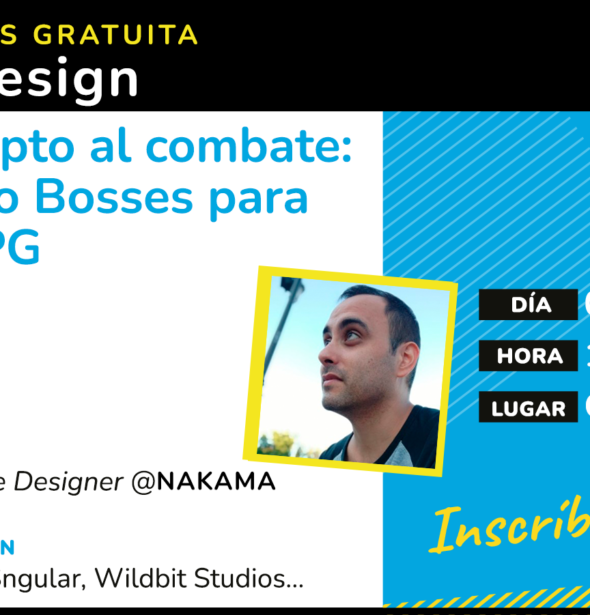 Masterclass – Del concepto al combate: Diseñando Bosses para juegos RPG